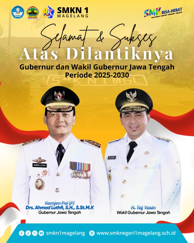 SMK Negeri 1 Magelang Ucapkan Selamat atas Pelantikan Gubernur dan Wakil Gubernur Jawa Tengah Periode 2025-2030