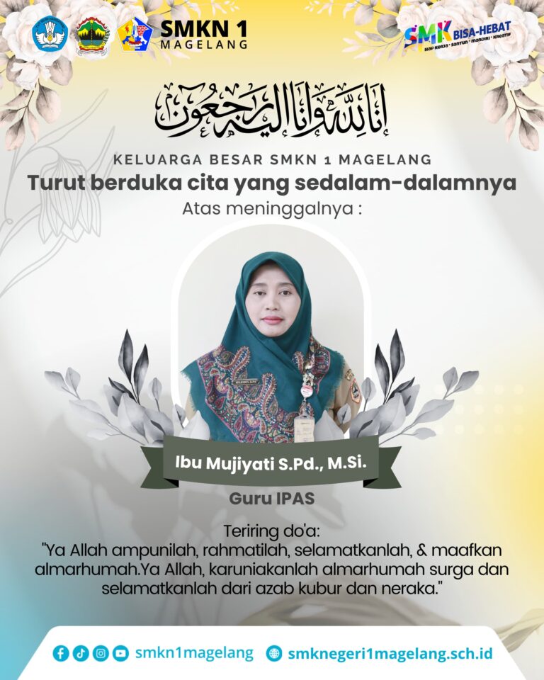 Keluarga Besar SMKN 1 Magelang Berduka atas Wafatnya Ibu Mujiyati, S.Pd., M.Si.