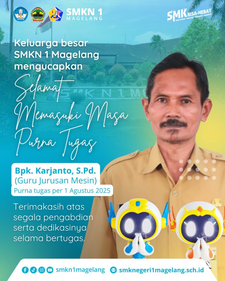 Selamat Purna Tugas Bpk. Karjanto, S.Pd.: Purnabakti Sang Inspirator Jurusan Mesin SMKN 1 Magelang