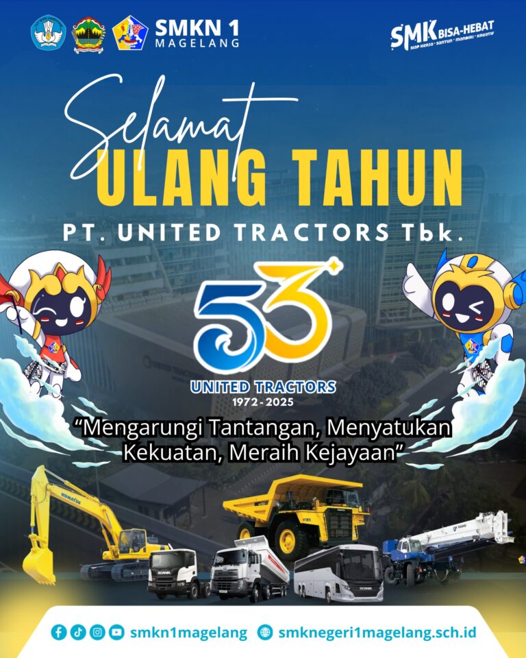 SMK Negeri 1 Magelang Ucapkan Selamat Ulang Tahun ke-53 untuk PT. United Tractors Tbk
