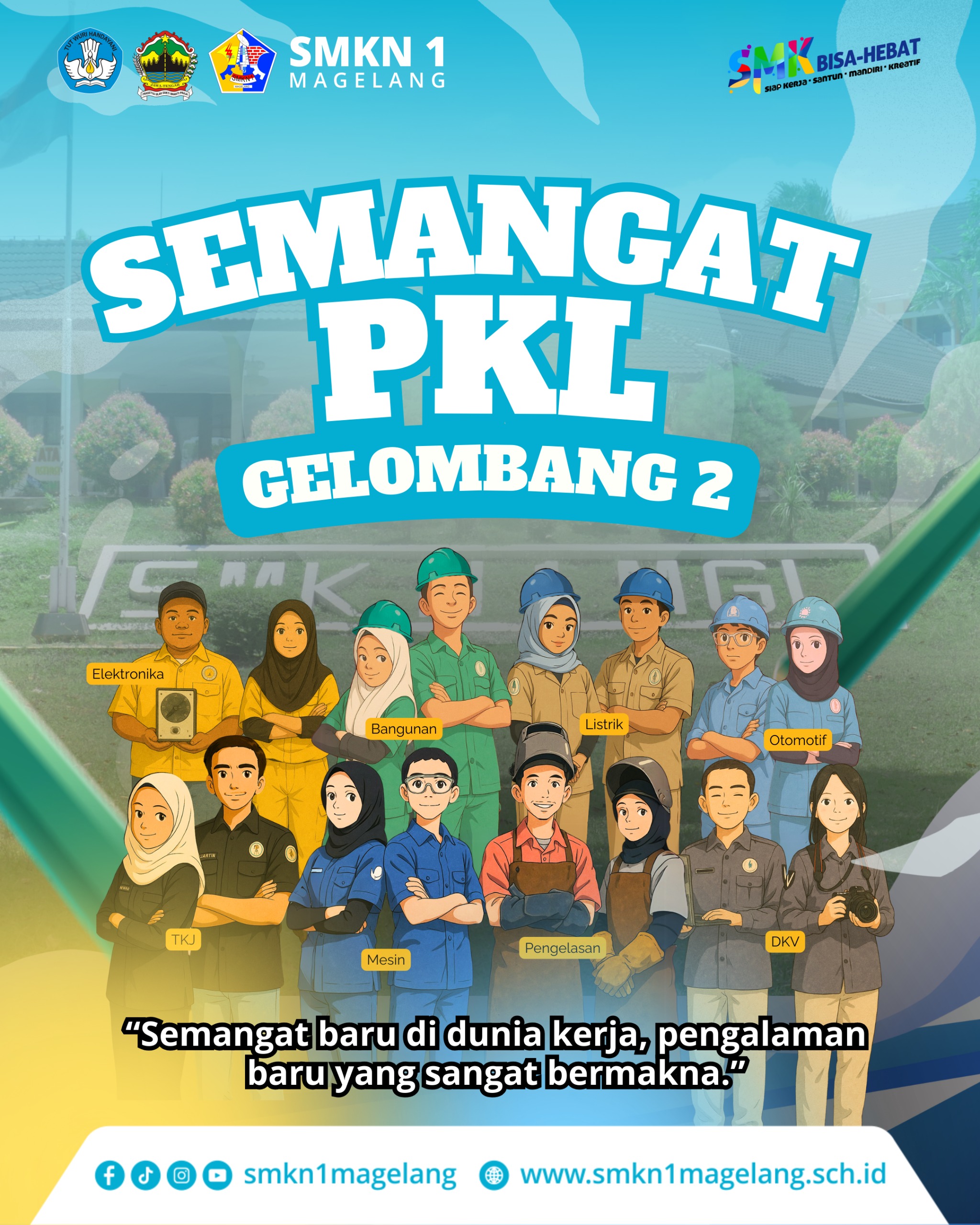 SEMANGAT GEMBIRA PKL GELOMBANG 2 SMKN 1 MAGELANG