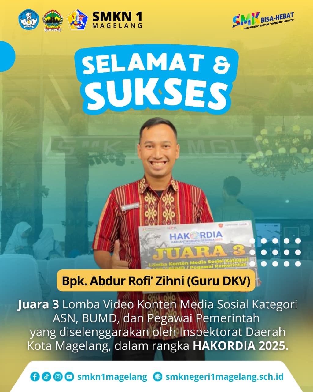 PRESTASI MEMBANGGAKAN, BAPAK ROFI’ GURU KEREN SMKN 1 MAGELANG RAIH JUARA 3 LOMBA VIDEO KONTEN MEDIA SOSIAL HAKORDIA 2025