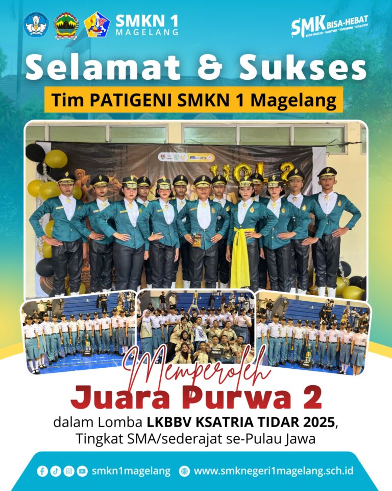 Tim PATIGENI SMKN 1 Magelang Raih Juara Purwa 2 LKBBV KSATRIA TIDAR 2025 se-Pulau Jawa