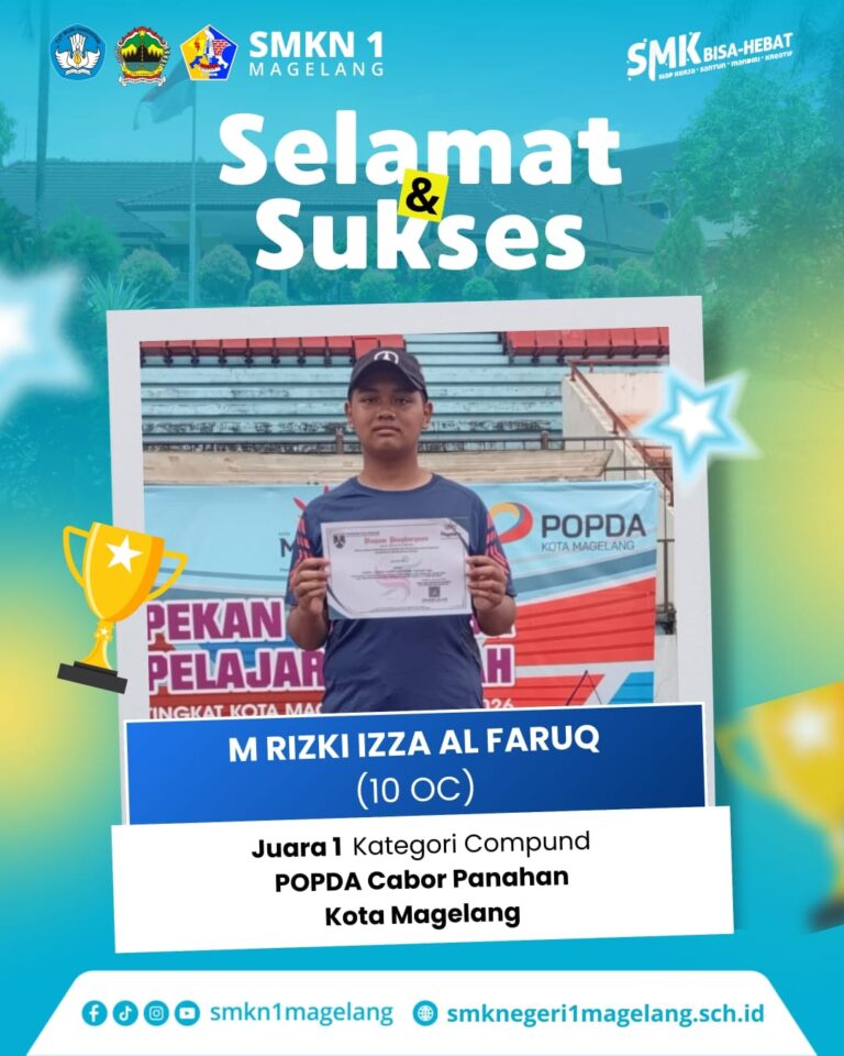 PANAH PRESISI, PRESTASI BERAKSI!  Siswa SMK Negeri 1 Magelang Kembali Sabet Juara 1 POPDA Kota Magelang
