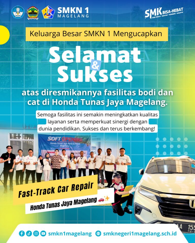 SINERGI DUNIA PENDIDIKAN & INDUSTRI! SMKN 1 MAGELANG SAMBUT PERESMIAN FASILITAS MODERN HONDA TUNAS JAYA