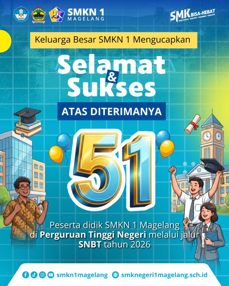 SMKN 1 MAGELANG TOREHKAN PRESTASI GEMILANG: 51 SISWA LOLOS SNBT 2026 KE PERGURUAN TINGGI NEGERI