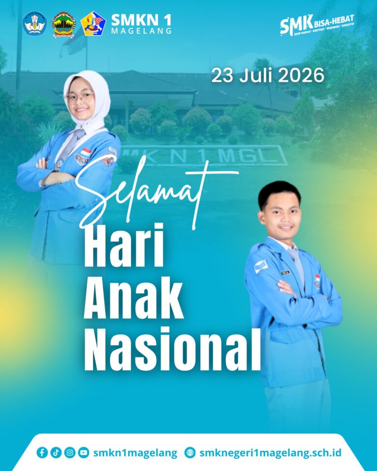 SMKN 1 MAGELANG PERINGATI HARI ANAK NASIONAL 2026: Membangun Generasi Berkarakter, Cerdas, dan Siap Menjadi Pemimpin Masa Depan