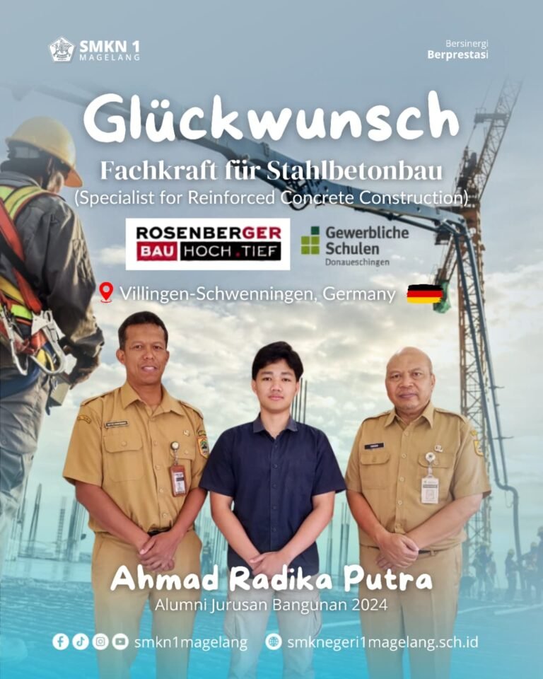 Dari SMKN 1 Magelang Menuju Jerman: Ahmad Radika Putra Raih Prestasi sebagai Fachkraft für Stahlbetonbau