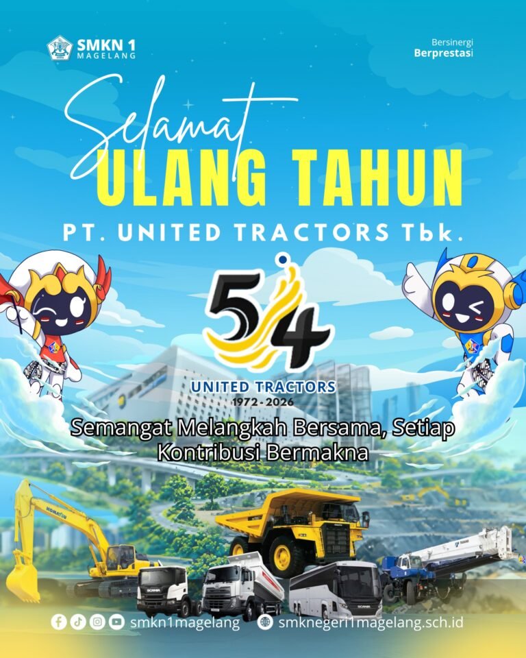 Sinergi dan Kolaborasi! SMKN 1 Magelang Turut Ucapkan Selamat Ulang Tahun ke-54 untuk PT United Tractors Tbk
